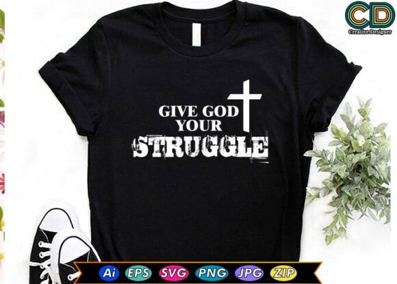 Give God Your Struggle Embroidery Design Review