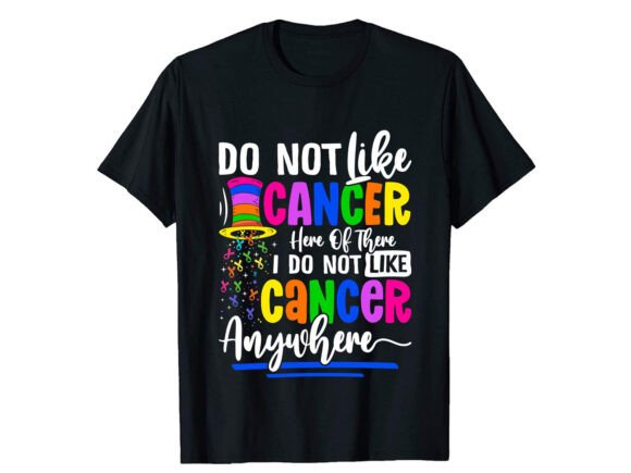 I Do Not Cancer Awareness T-Shirt Free